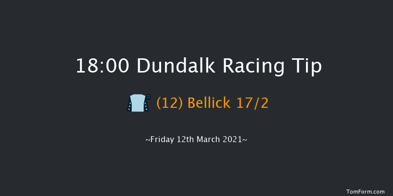 Floodlit Friday Nights At Dundalk Stadium Handicap (45-70) Dundalk 18:00 Handicap 6f Fri 5th Mar 2021