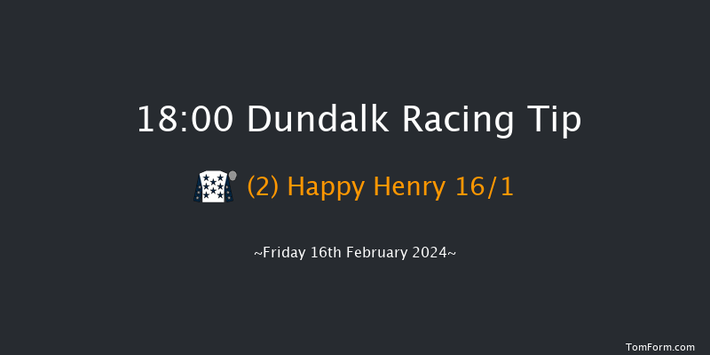 Dundalk  18:00 Maiden 6f Wed 14th Feb 2024