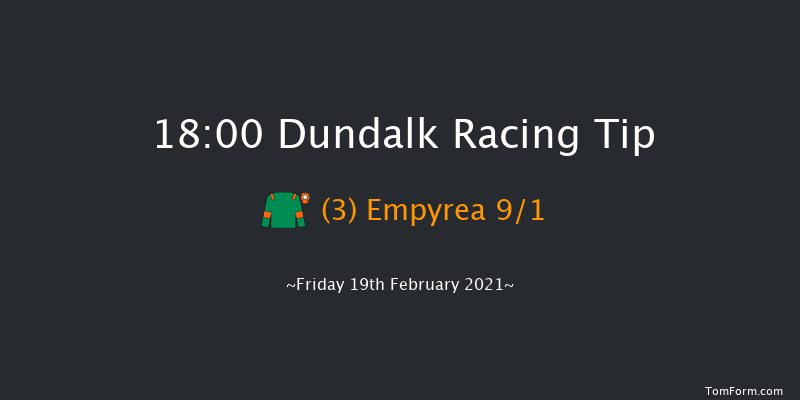 Irish Stallion Farms EBF Fillies Maiden (Plus 10) Dundalk 18:00 Maiden 8f Wed 17th Feb 2021