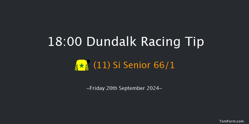 Dundalk  18:00 Handicap 7f Fri 12th Jul 2024