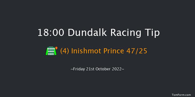 Dundalk 18:00 Handicap 6f Fri 14th Oct 2022