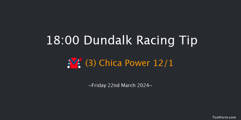 Dundalk  18:00 Handicap 7f Fri 15th Mar 2024