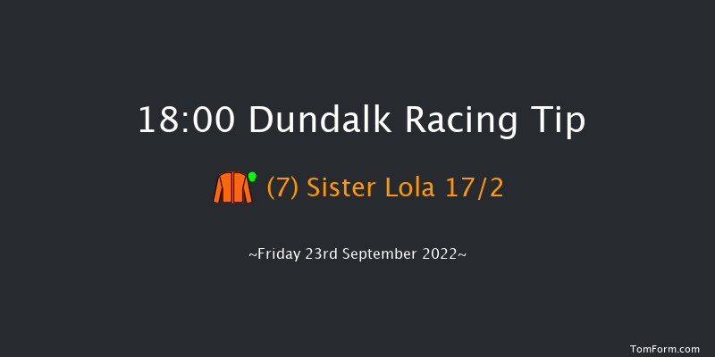 Dundalk 18:00 Handicap 6f Fri 16th Sep 2022