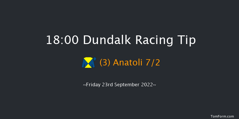 Dundalk 18:00 Handicap 6f Fri 16th Sep 2022