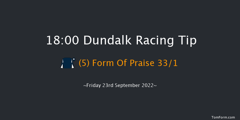 Dundalk 18:00 Handicap 6f Fri 16th Sep 2022