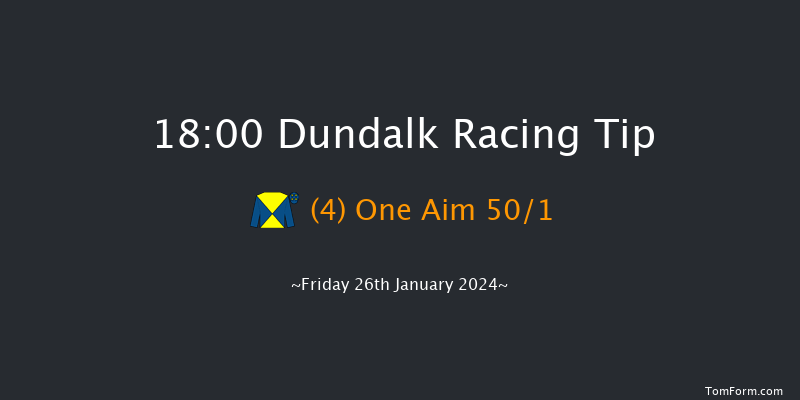 Dundalk  18:00 Handicap 8f Fri 12th Jan 2024