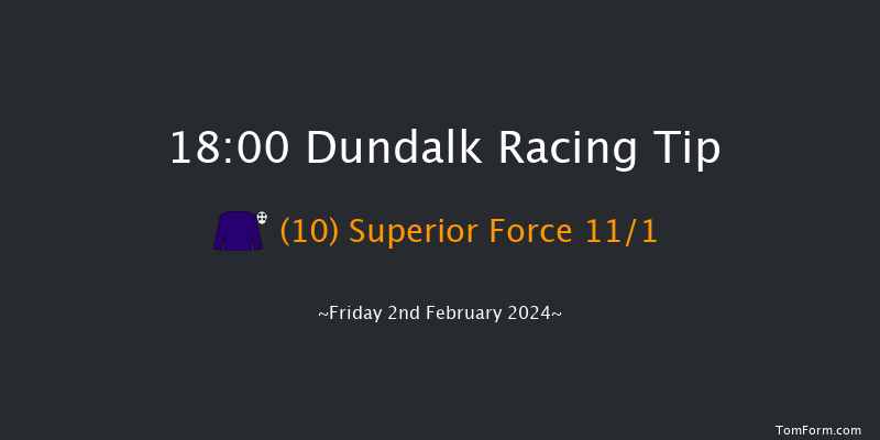 Dundalk  18:00 Handicap 8f Wed 31st Jan 2024