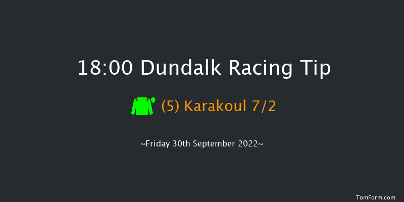 Dundalk 18:00 Maiden 7f Fri 23rd Sep 2022