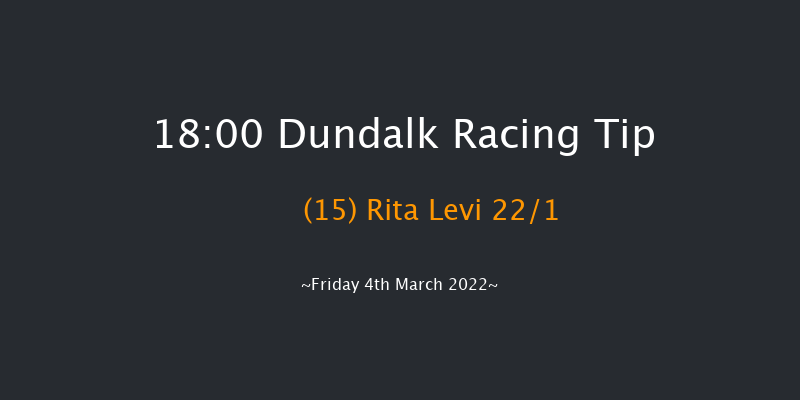 Dundalk 18:00 Handicap 16f Fri 25th Feb 2022