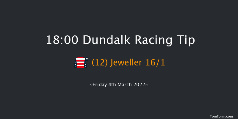 Dundalk 18:00 Handicap 16f Fri 25th Feb 2022