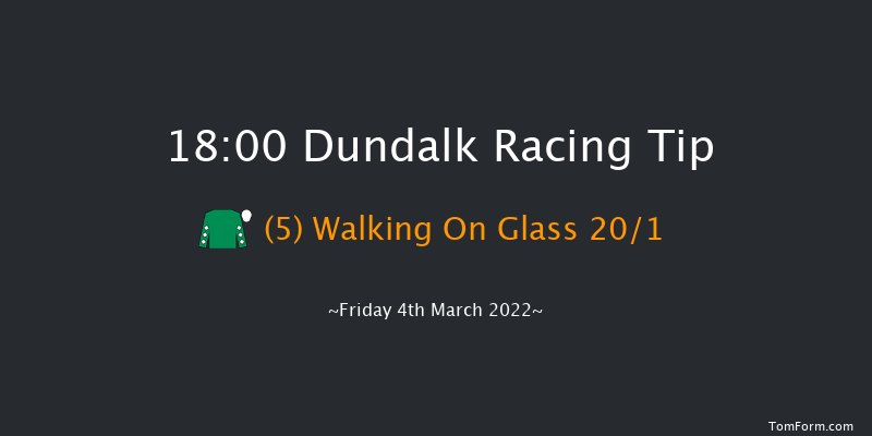 Dundalk 18:00 Handicap 16f Fri 25th Feb 2022