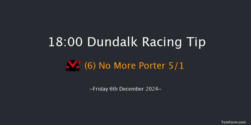 Dundalk  18:00 Handicap 8f Wed 4th Dec 2024