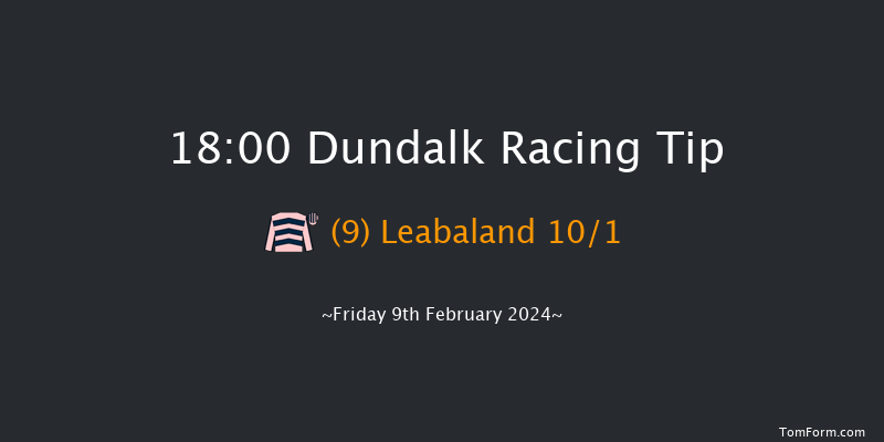 Dundalk  18:00 Handicap 8f Fri 2nd Feb 2024