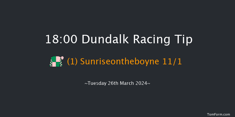 Dundalk  18:00 Maiden 5f Fri 22nd Mar 2024