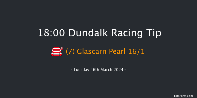 Dundalk  18:00 Maiden 5f Fri 22nd Mar 2024