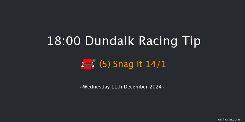 Dundalk  18:00 Handicap 11f Fri 6th Dec 2024