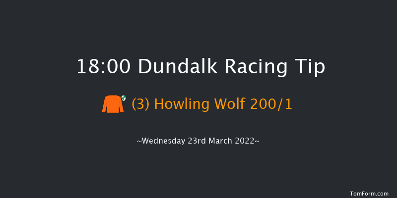 Dundalk 18:00 Handicap 11f Fri 11th Mar 2022