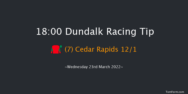 Dundalk 18:00 Handicap 11f Fri 11th Mar 2022