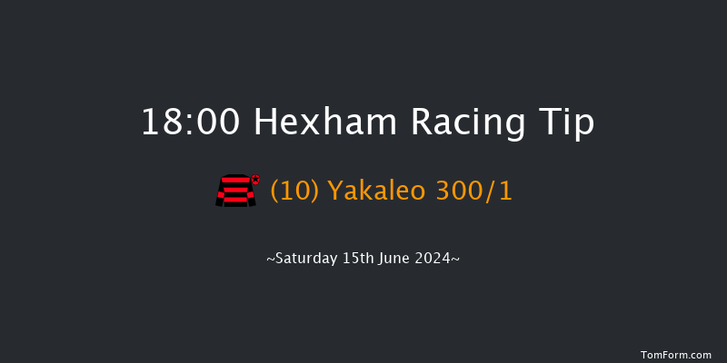 Hexham  18:00 Novices Hurdle (Class 3) 16f Sat 1st Jun 2024