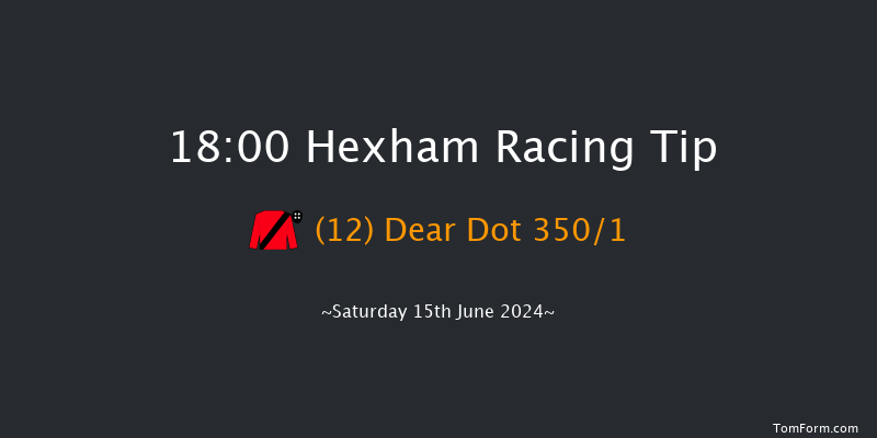 Hexham  18:00 Novices Hurdle (Class 3) 16f Sat 1st Jun 2024