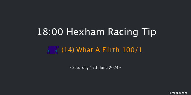 Hexham  18:00 Novices Hurdle (Class 3) 16f Sat 1st Jun 2024