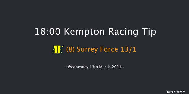 Kempton  18:00 Stakes (Class 5) 8f Wed 6th Mar 2024