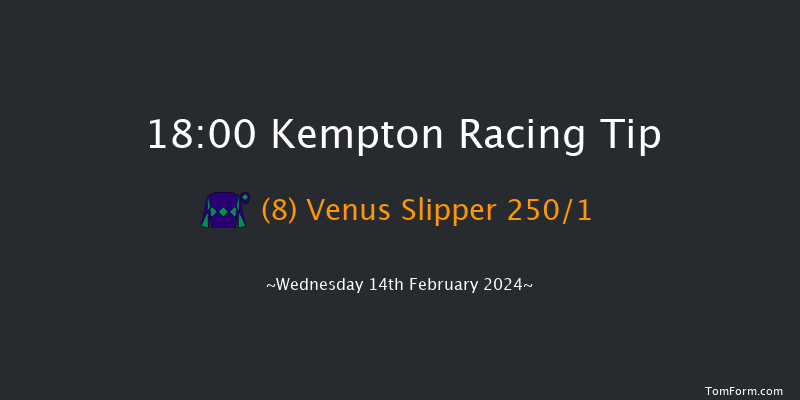 Kempton  18:00 Maiden (Class 5) 8f Fri 9th Feb 2024