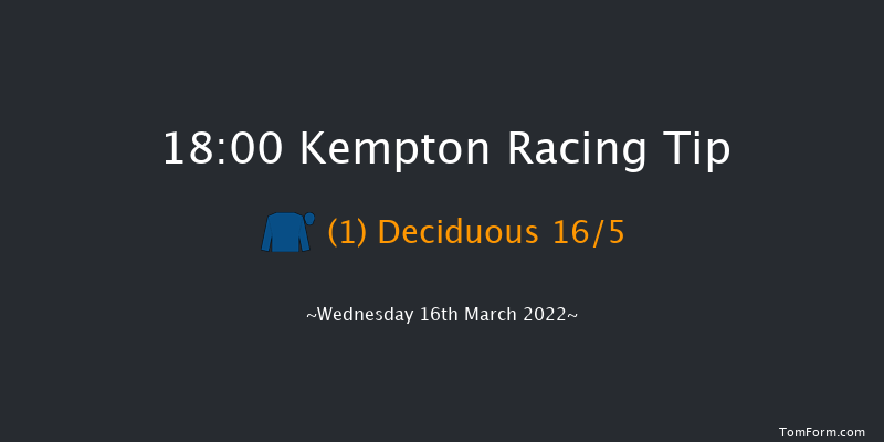 Kempton 18:00 Stakes (Class 5) 11f Sat 12th Mar 2022