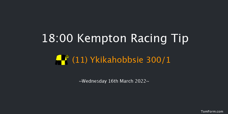 Kempton 18:00 Stakes (Class 5) 11f Sat 12th Mar 2022