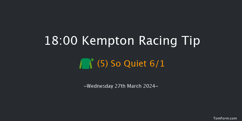 Kempton  18:00
Stakes (Class 5) 7f Sat 16th Mar 2024