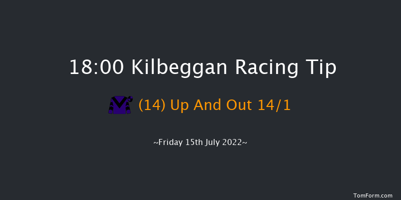 Kilbeggan 18:00 Maiden Hurdle 15f Fri 8th Jul 2022