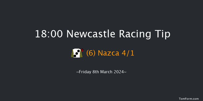 Newcastle  18:00 Handicap (Class 5) 6f Thu 7th Mar 2024