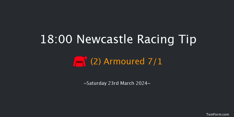 Newcastle  18:00 Handicap (Class 6) 10f Fri 22nd Mar 2024