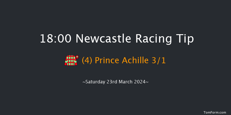 Newcastle  18:00 Handicap (Class 6) 10f Fri 22nd Mar 2024