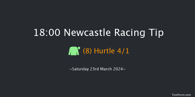 Newcastle  18:00 Handicap (Class 6) 10f Fri 22nd Mar 2024