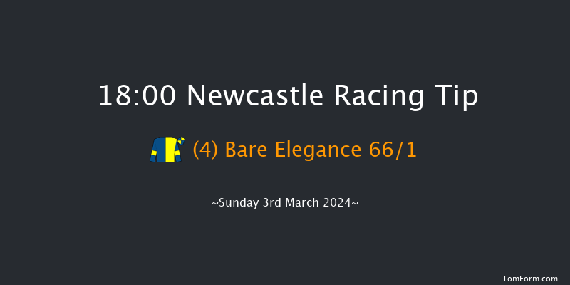 Newcastle  18:00 Stakes (Class 5) 6f Fri 1st Mar 2024