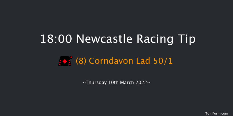 Newcastle 18:00 Handicap (Class 6) 8f Tue 8th Mar 2022