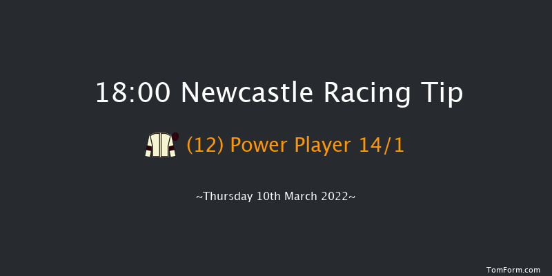 Newcastle 18:00 Handicap (Class 6) 8f Tue 8th Mar 2022