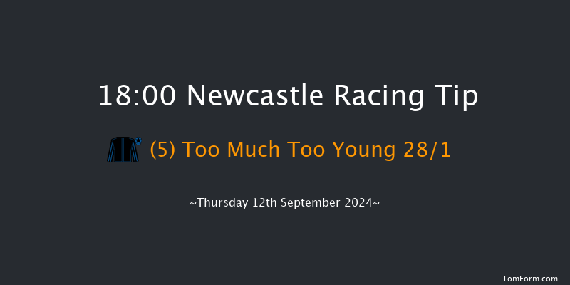 Newcastle  18:00 Handicap (Class 6) 6f  Tue 10th Sep 2024