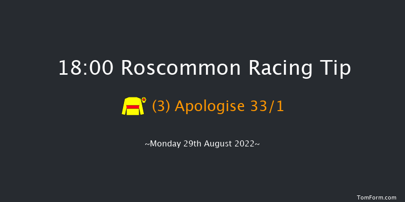 Roscommon 18:00 Maiden 10f Mon 15th Aug 2022