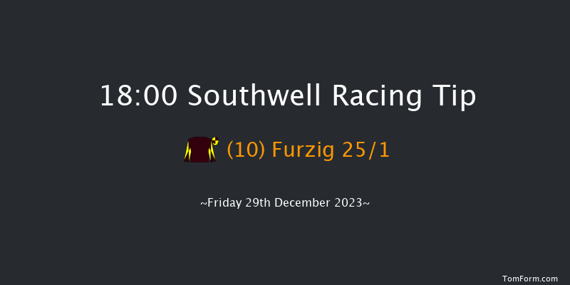 Southwell 18:00 Handicap (Class 2) 12f Fri 22nd Dec 2023