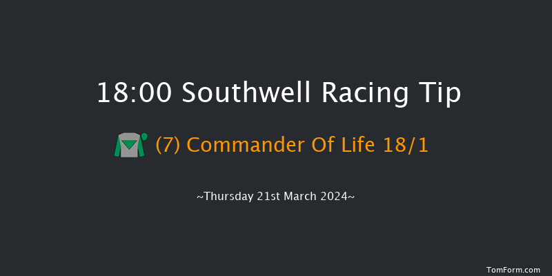 Southwell  18:00 Handicap (Class 4) 7f Wed 20th Mar 2024