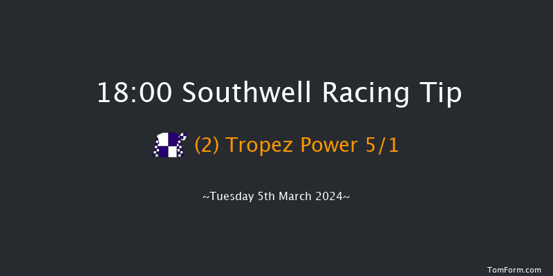 Southwell  18:00 Handicap
(Class 3) 8f Mon 4th Mar 2024