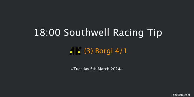 Southwell  18:00 Handicap
(Class 3) 8f Mon 4th Mar 2024