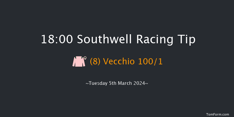 Southwell  18:00 Handicap
(Class 3) 8f Mon 4th Mar 2024