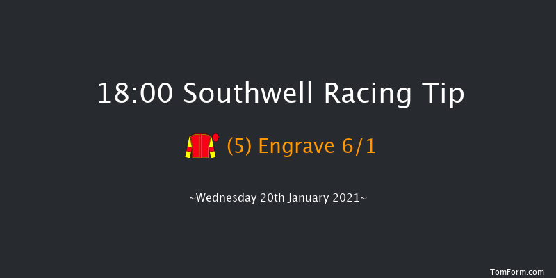 Heed Your Hunch At Betway Handicap Southwell 18:00 Handicap (Class 6) 12f Tue 19th Jan 2021