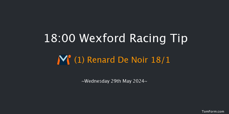 Wexford  18:00 Handicap Hurdle 17f Sat 18th May 2024