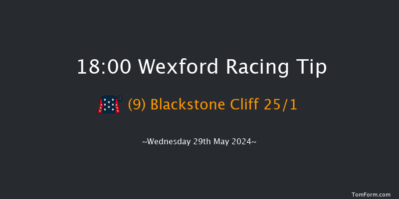 Wexford  18:00 Handicap Hurdle 17f Sat 18th May 2024