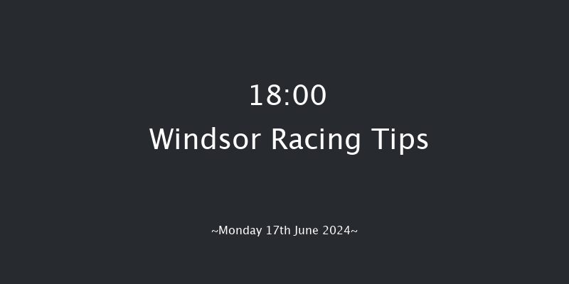 Windsor  18:00 Maiden (Class 5) 5f Mon 10th Jun 2024