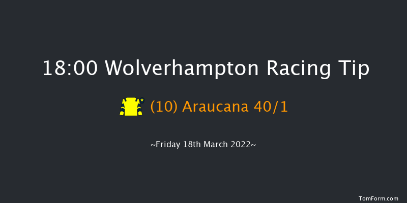 Wolverhampton 18:00 Handicap (Class 6) 7f Thu 17th Mar 2022